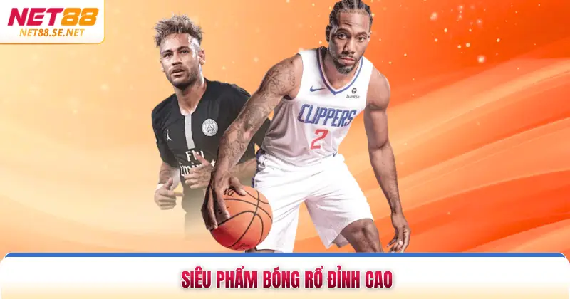 Saba Sports NET88 Đa Dạng Kèo Cược Hứa Hẹn Thưởng Lớn Siêu phẩm bóng rổ đỉnh cao
